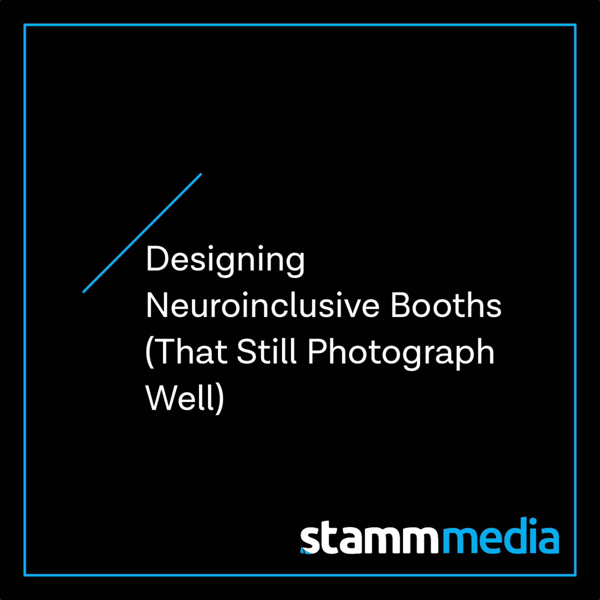 <span> Designing Neuroinclusive Booths (That Still Photograph Well) </span>